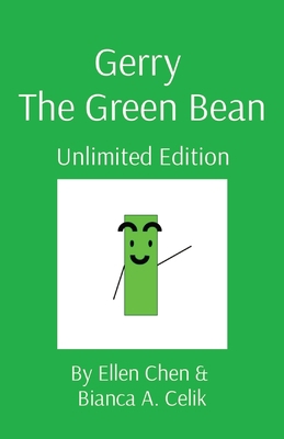 Gerry The Green Bean: Unlimited Edition 1954975058 Book Cover