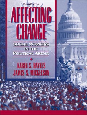 Affecting Change: Social Workers in the Politic... 0205360106 Book Cover