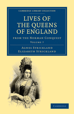 Lives of the Queens of England from the Norman ... 1108019765 Book Cover