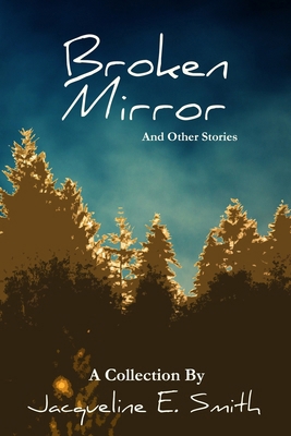 Broken Mirror: And Other Stories 1087478723 Book Cover