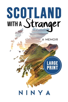 Scotland With A Stranger: A Memoir [Large Print] 1734546425 Book Cover