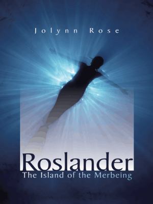 Roslander: The Island of the Merbeing 1490742409 Book Cover