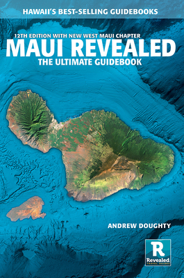 Maui Revealed: The Ultimate Guidebook 1949678229 Book Cover