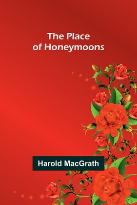 The Place of Honeymoons 9357918620 Book Cover