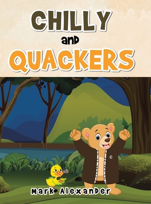 Chilly and Quackers 1728359821 Book Cover