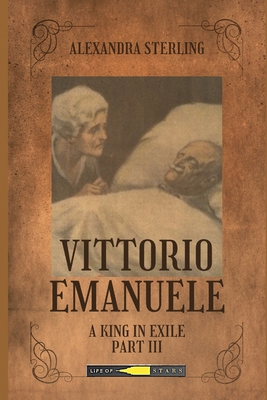 Vittorio Emanuele A King in Exile Part III B0CCZWJSLP Book Cover