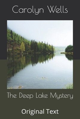 The Deep Lake Mystery: Original Text B086BK3RLC Book Cover