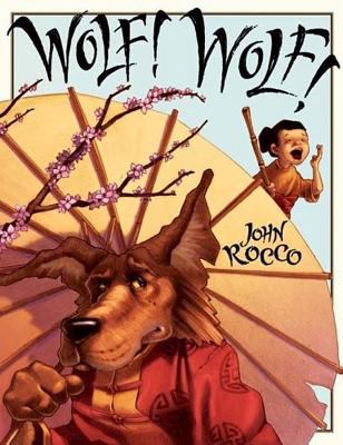 Wolf! Wolf! 1423100123 Book Cover