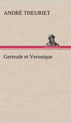 Gertrude et Veronique [French] 3849141837 Book Cover