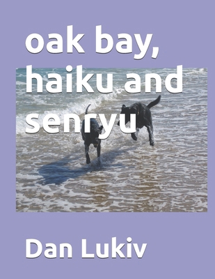 oak bay, haiku and senryu B08QC3SHV7 Book Cover