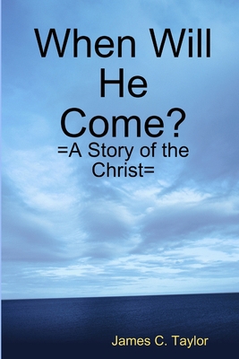 When Will He Come? 131244245X Book Cover