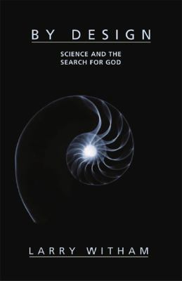 By Design: Science and the Search for God 1893554643 Book Cover