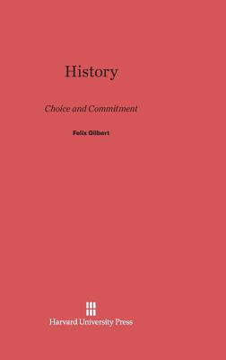 History: Choice and Commitment 0674368517 Book Cover