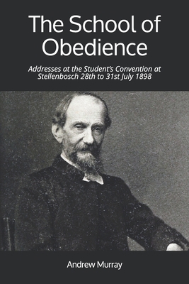 The School of Obedience: Addresses at the Stude... 1912970295 Book Cover