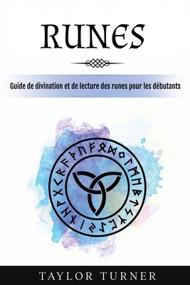Runes: Guide de divination et de lecture des ru... [French] 1966379374 Book Cover