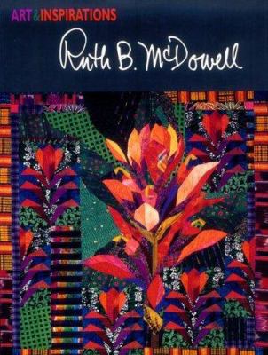 Art & Inspirations: Ruth B. McDowell (Art and I... 1571200150 Book Cover