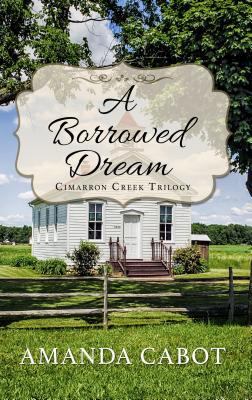 A Borrowed Dream [Large Print] 1432849433 Book Cover