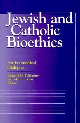 Jewish and Catholic Bioethics: An Ecumenical Di... 0878407456 Book Cover