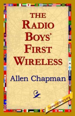 The Radio Boys' First Wireless 142182017X Book Cover