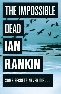 The Impossible Dead. Ian Rankin B005I5477O Book Cover