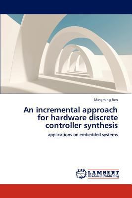 An Incremental Approach for Hardware Discrete C... 3659254177 Book Cover