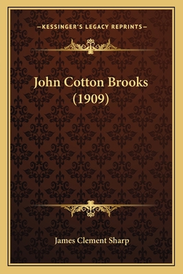 John Cotton Brooks (1909) 1164872206 Book Cover