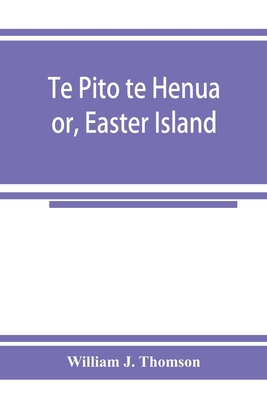 Te Pito te Henua; or, Easter Island 9353924898 Book Cover