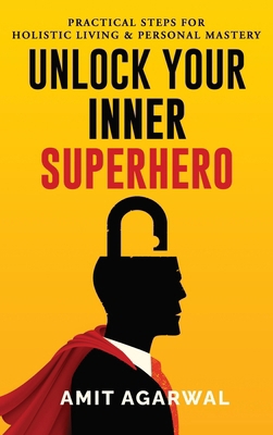Unlock Your Inner Superhero: Practical Steps fo... B0DL3J7PX4 Book Cover