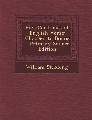 Five Centuries of English Verse: Chaucer to Burns 1294834266 Book Cover
