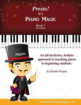 Presto! It's Piano Magic, Book 1 1732125414 Book Cover