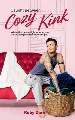 Caught Between Cozy and Kink 1922936766 Book Cover