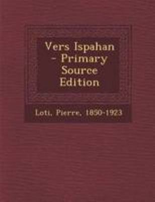 Vers Ispahan [French] 1295080060 Book Cover