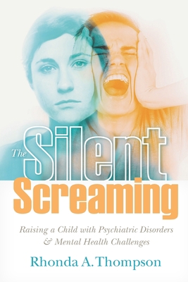 The Silent Screaming: Raising a Child with Psyc... B0CJKTT4M6 Book Cover