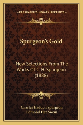 Spurgeon's Gold: New Selections From The Works ... 116697278X Book Cover