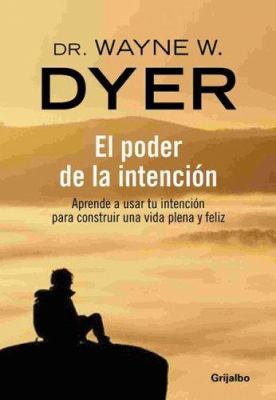 El Poder De La Intencion / The Power of Intenti... [Spanish] 9502803752 Book Cover