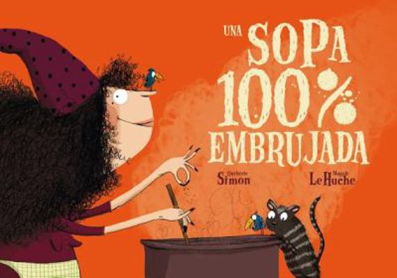 Una Sopa 100% Embrujada [Spanish] 8491451544 Book Cover