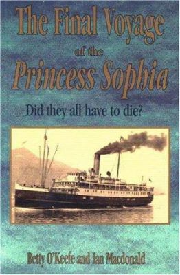 The Final Voyage of the Princess Sophia: Did Th... 1895811643 Book Cover