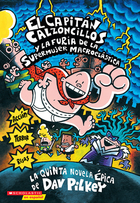 El Capitán Calzoncillos Y La Furia de la Superm... [Spanish] 0439538203 Book Cover