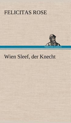 Wien Sleef, Der Knecht [German] 3847265660 Book Cover