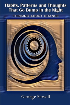 Habits, Patterns and Thoughts That Go Bump in t... B097XBHSRX Book Cover