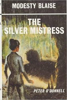 The Silver Mistress (Modesty Blaise series) 0285636448 Book Cover