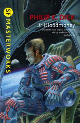 Dr Bloodmoney (S.F. Masterworks) [Paperback] [J... 1473201683 Book Cover