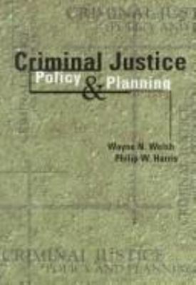 Criminal Justice Policy and Planning 0870843419 Book Cover
