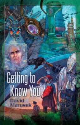 Getting to Know You 1596060883 Book Cover