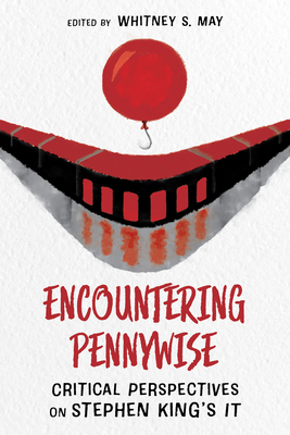 Encountering Pennywise: Critical Perspectives o... 1496842235 Book Cover