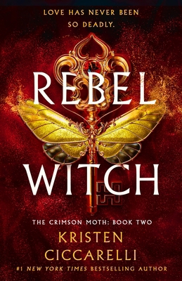 Rebel Witch: The Crimson Moth: Book 2 1250866928 Book Cover