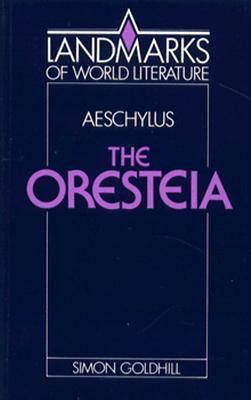 Aeschylus: The Oresteia 0521408539 Book Cover