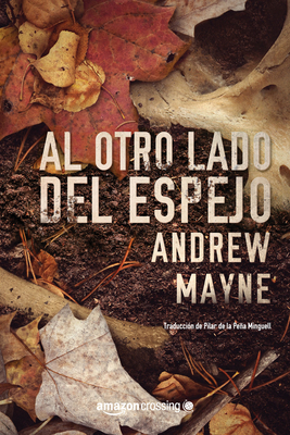 Al Otro Lado del Espejo [Spanish] 2919805177 Book Cover