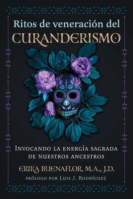 Ritos de Veneración del Curanderismo: Invocando... [Spanish] B0CSBGKMD5 Book Cover