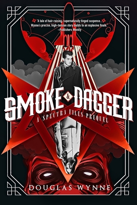 Smoke and Dagger: A SPECTRA Files Prequel 1077266839 Book Cover